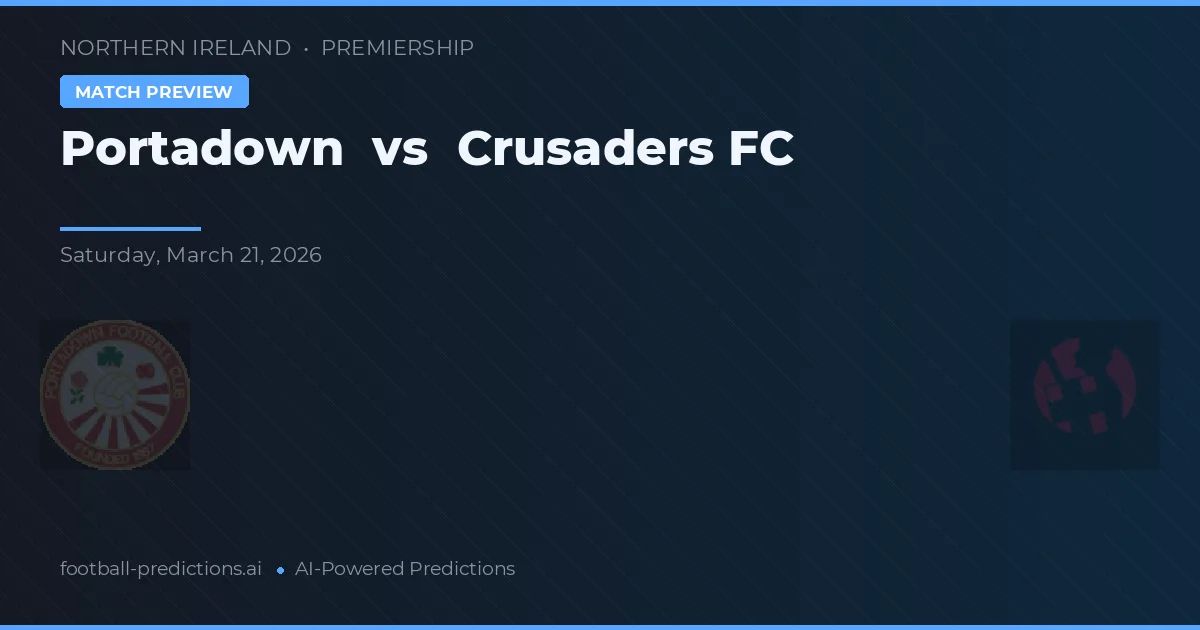 Portadown vs Crusaders FC — matchtips och förhandstitt