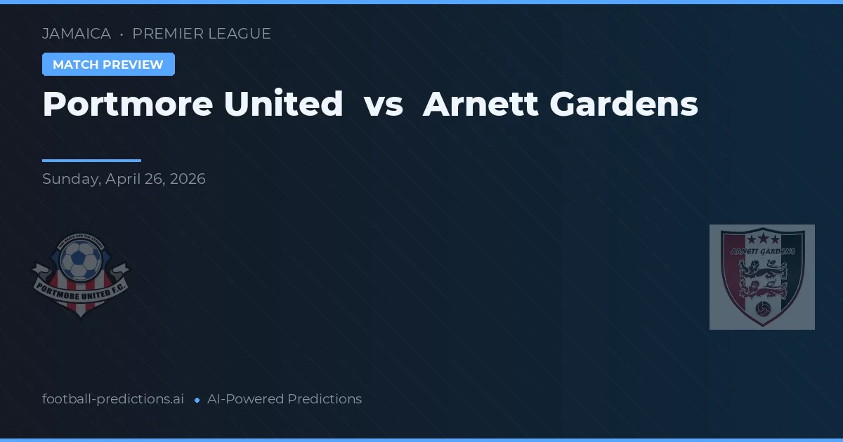 Portmore United vs Arnett Gardens — matchtips och förhandstitt
