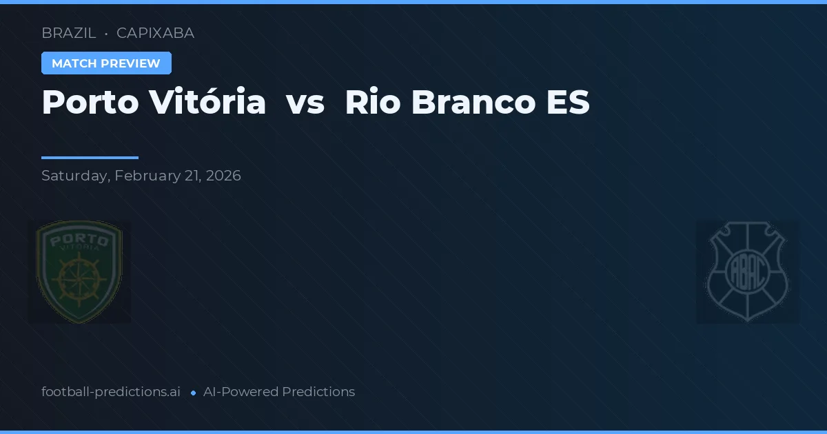 Porto Vitória vs Rio Branco ES — matchtips och förhandstitt