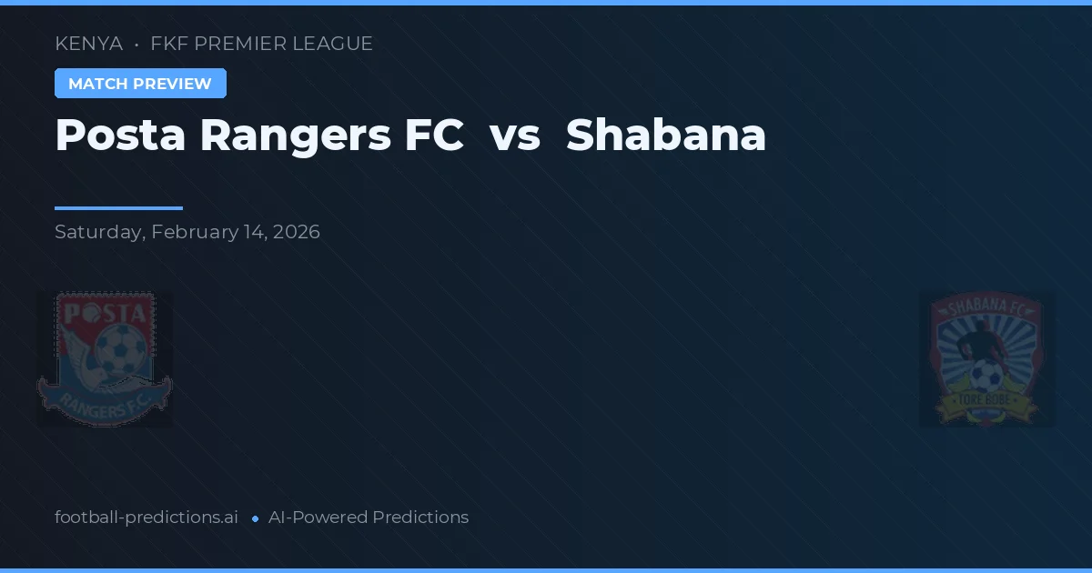Posta Rangers FC vs Shabana — matchtips och förhandstitt