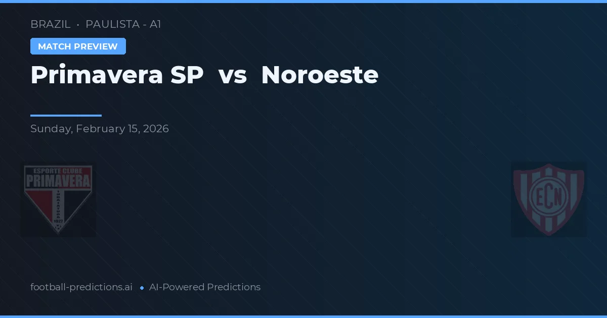 Primavera SP vs Noroeste — matchtips och förhandstitt