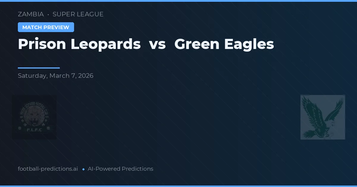 Prison Leopards vs Green Eagles — matchtips och förhandstitt