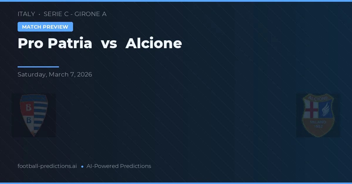 Pro Patria vs Alcione — matchtips och förhandstitt