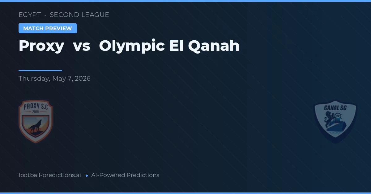 Proxy vs Olympic El Qanah preview