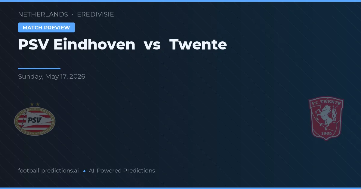 PSV Eindhoven vs FC Twente — matchtips och förhandstitt