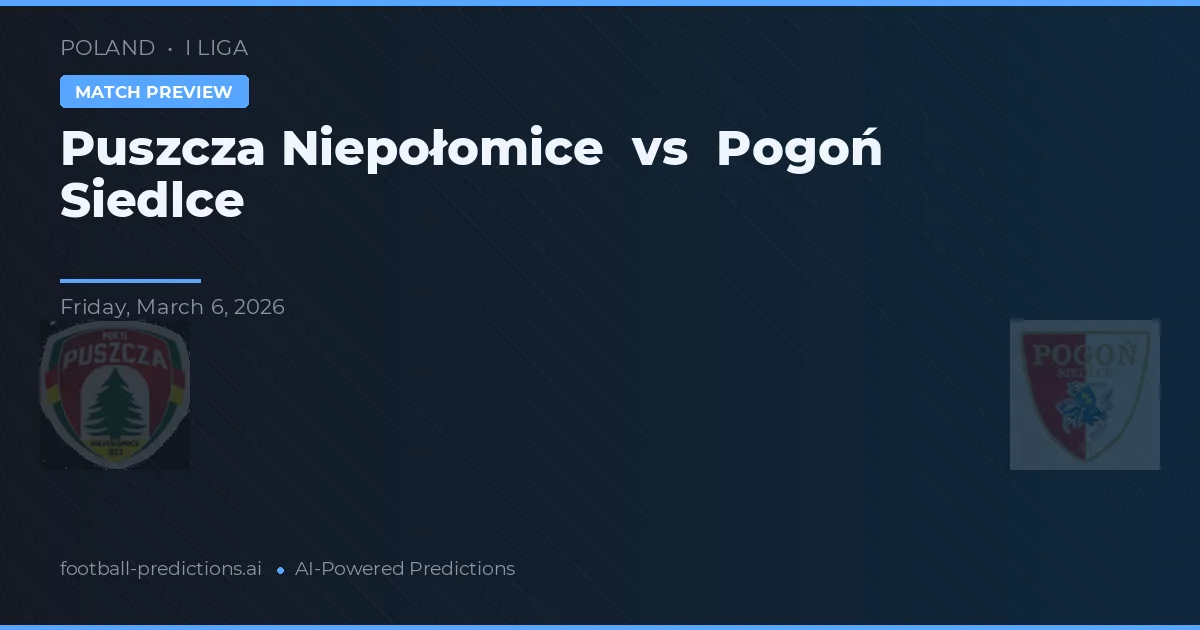 Puszcza Niepołomice vs Pogoń Siedlce — matchtips och förhandstitt