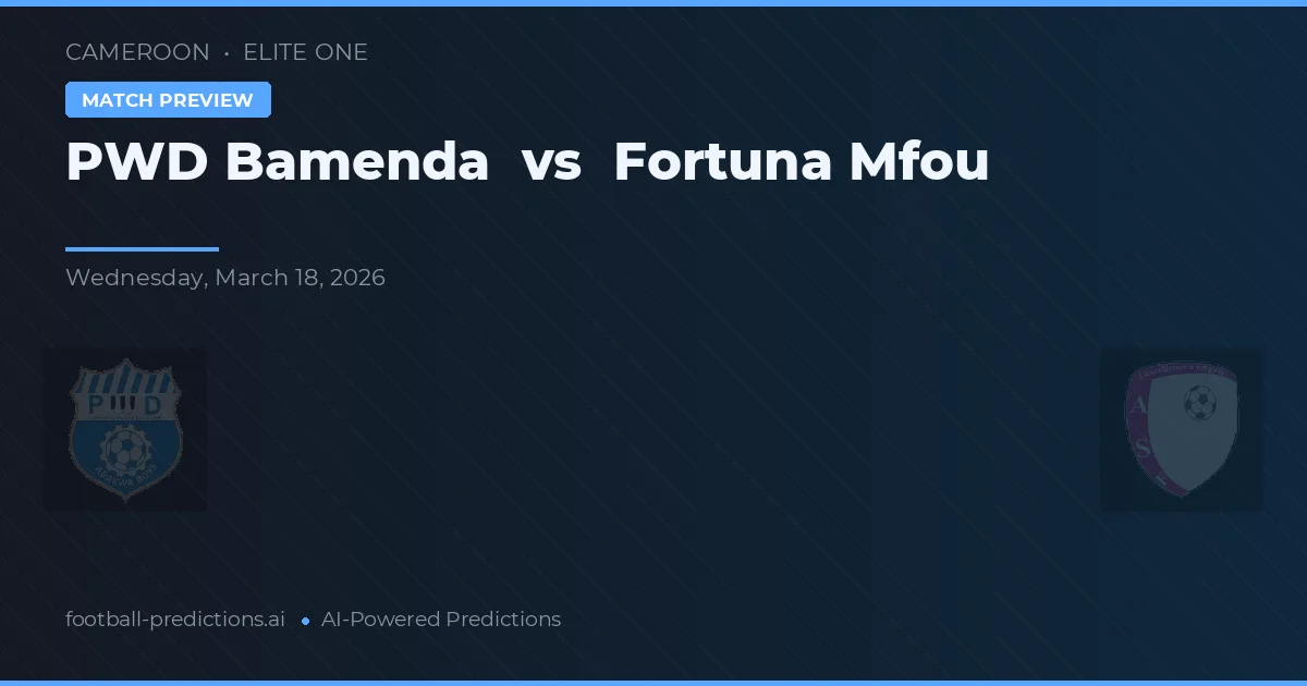 PWD Bamenda vs Fortuna Mfou — matchtips och förhandstitt