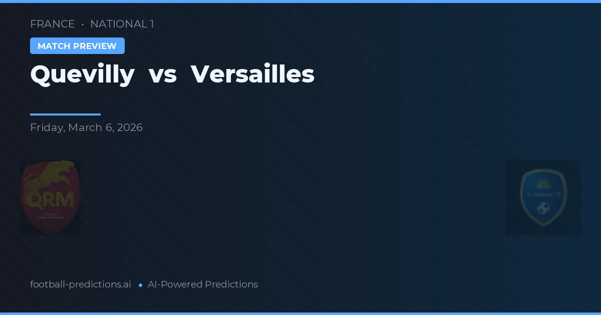 Quevilly vs Versailles — matchtips och förhandstitt