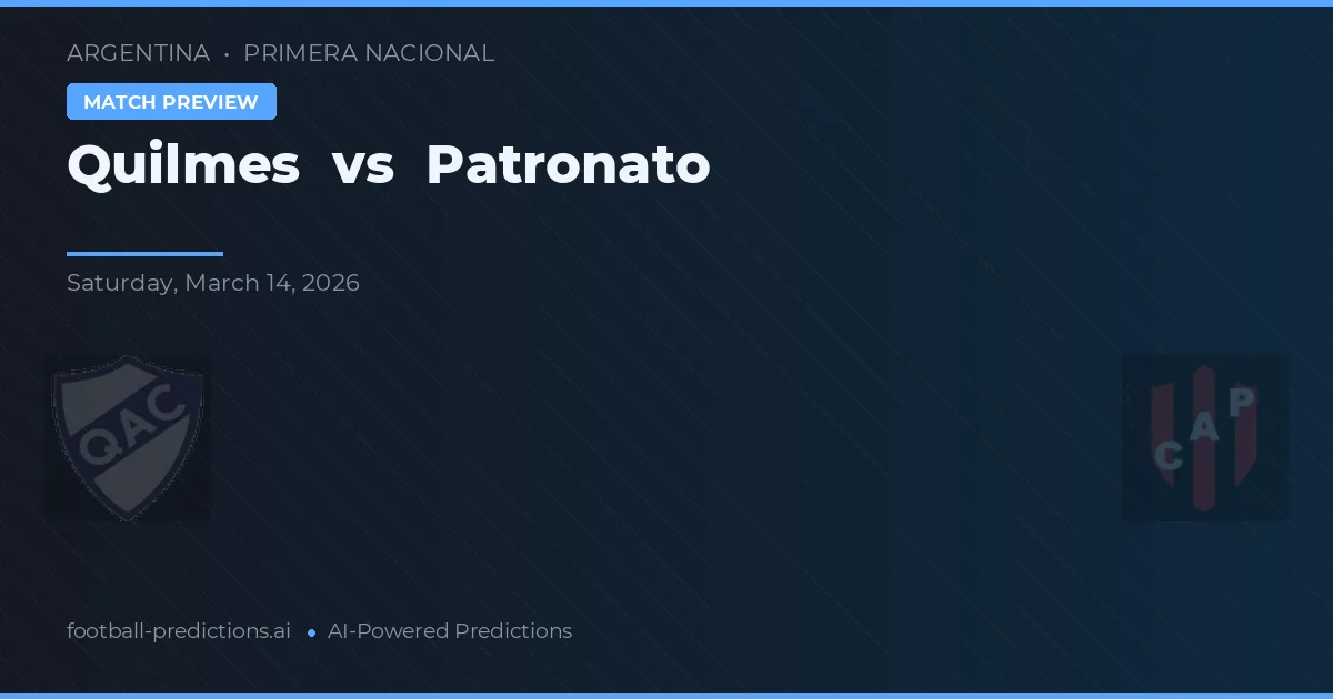 Quilmes vs Patronato — matchtips och förhandstitt