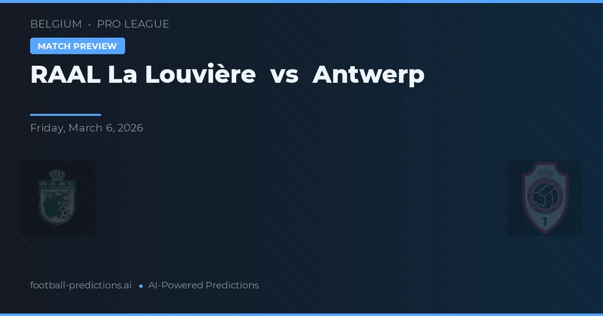 RAAL La Louvière vs Antwerpen — matchtips och förhandstitt