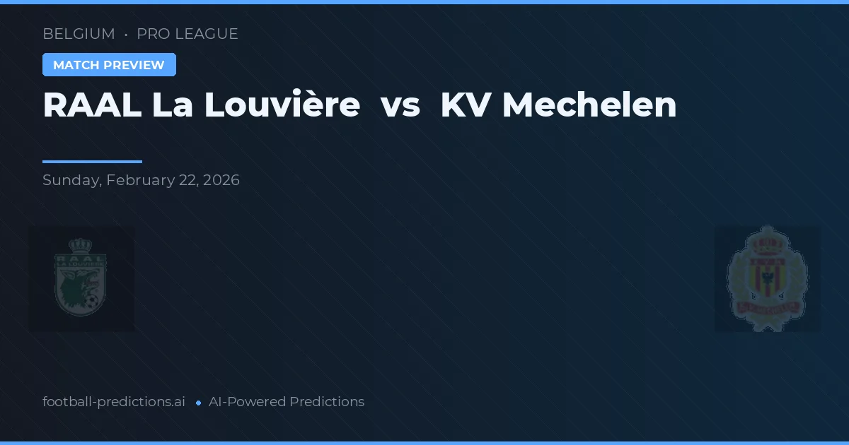 RAAL La Louvière vs KV Mechelen — matchtips och förhandstitt