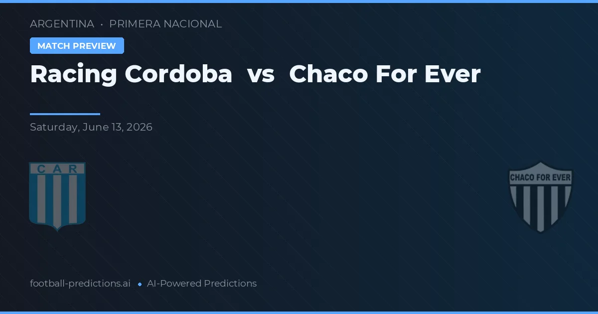 Racing Córdoba vs Chaco For Ever — matchtips och förhandstitt