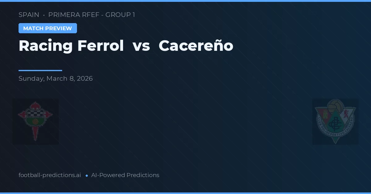 Racing Ferrol vs Cacereño — matchtips och förhandstitt