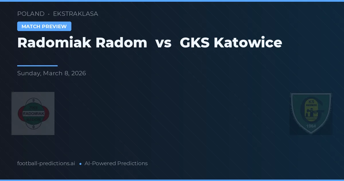 Radomiak Radom vs GKS Katowice — matchtips och förhandstitt