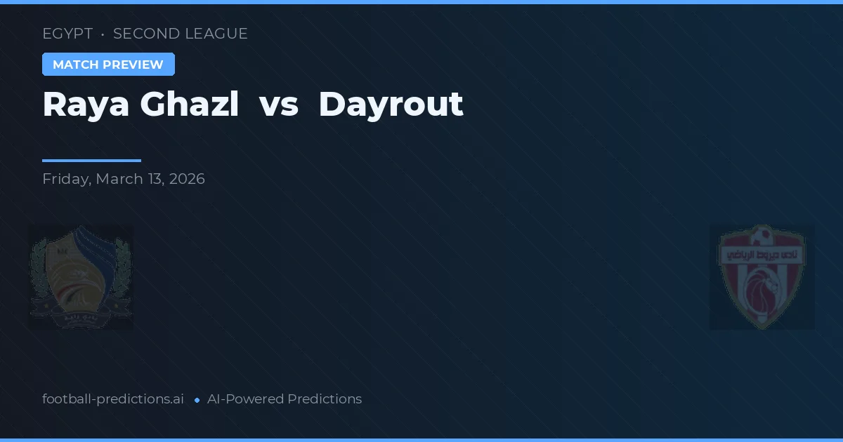 Raya Ghazl vs Dayrout — matchtips och förhandstitt