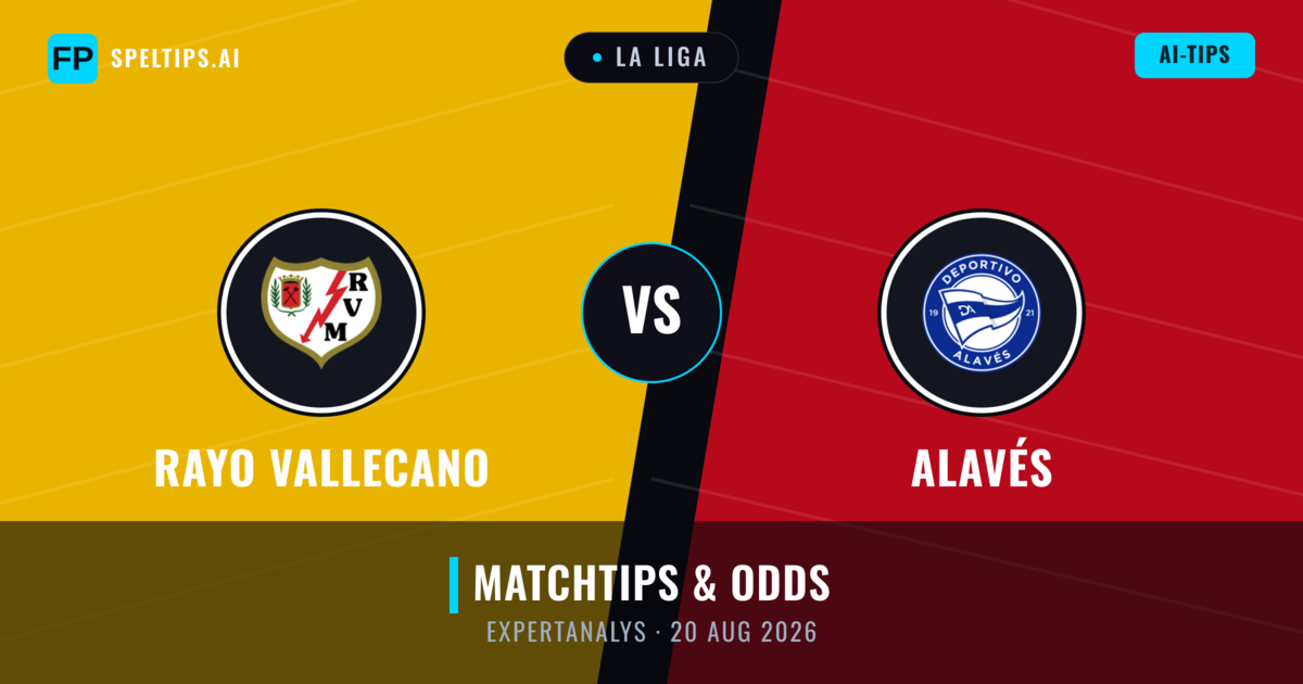 Rayo Vallecano vs Alavés — matchtips och förhandstitt