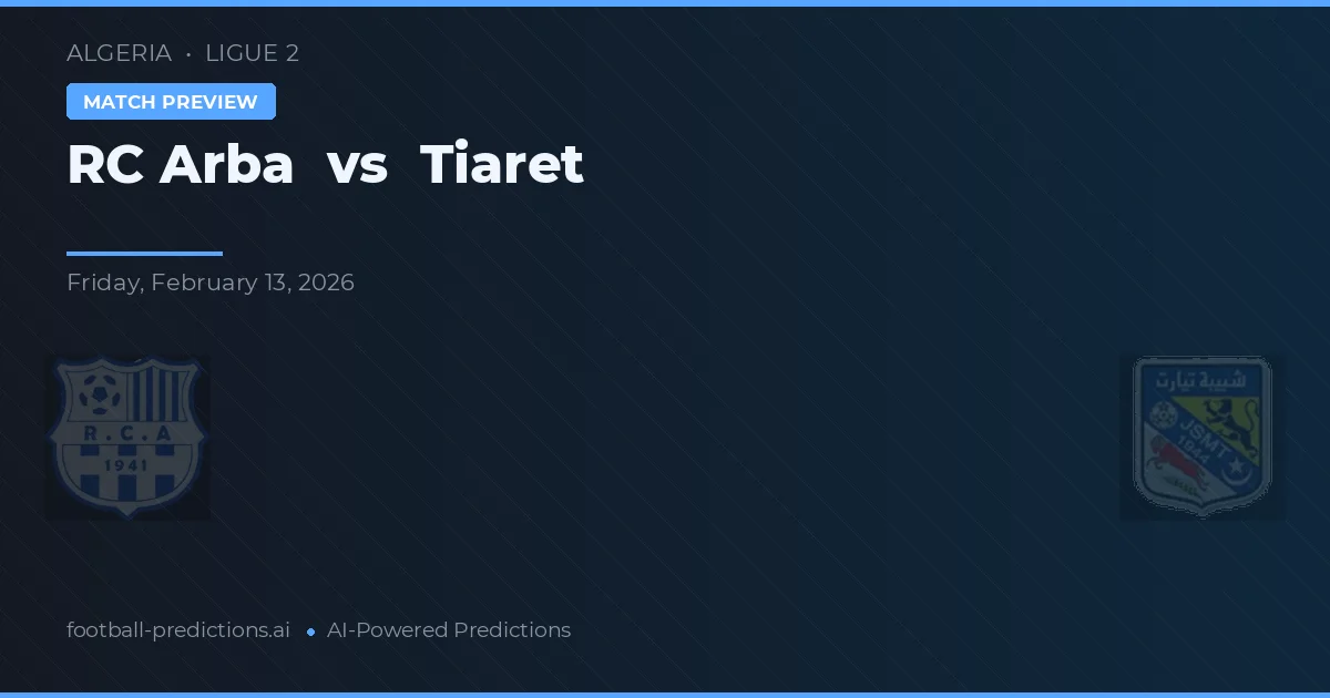 RC Arba vs Tiaret — matchtips och förhandstitt