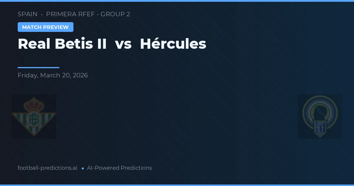 Real Betis vs Hércules — matchtips och förhandstitt