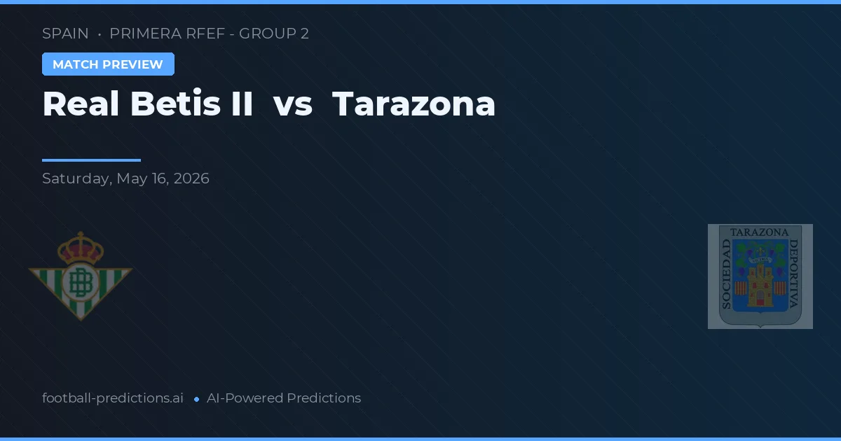 Real Betis vs Tarazona — matchtips och förhandstitt