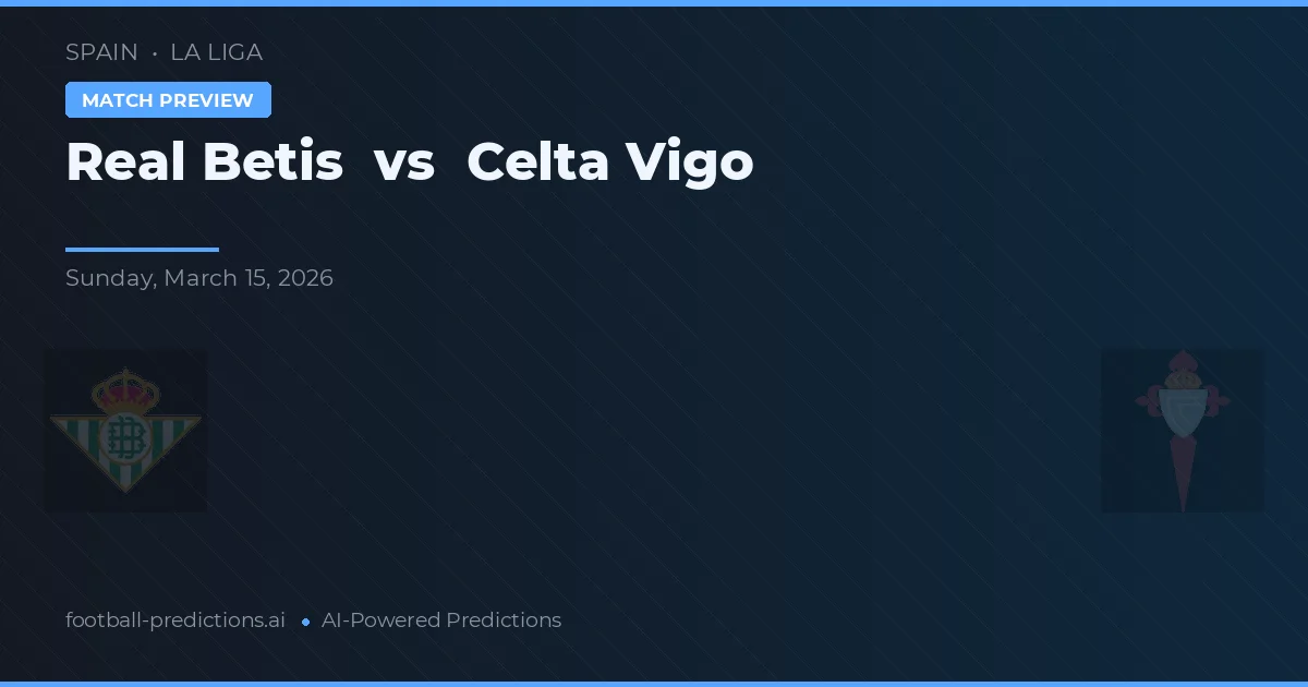 Real Betis vs Celta Vigo — matchtips och förhandstitt