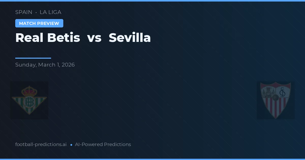 Real Betis vs Sevilla — matchtips och förhandstitt