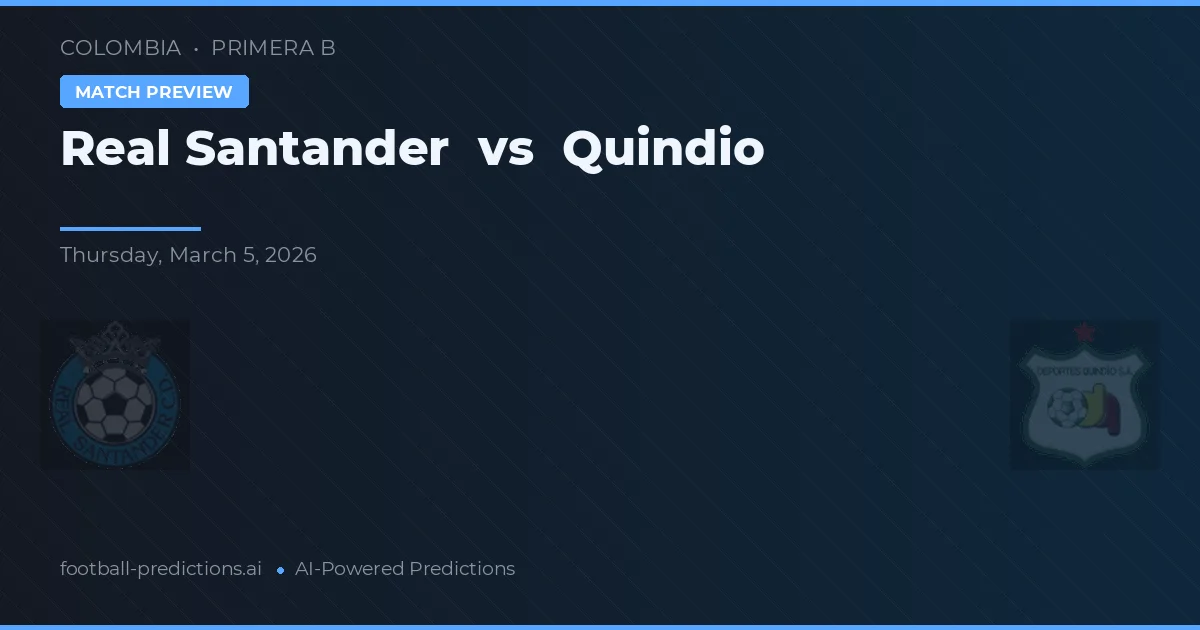 Real Santander vs Quindío — matchtips och förhandstitt