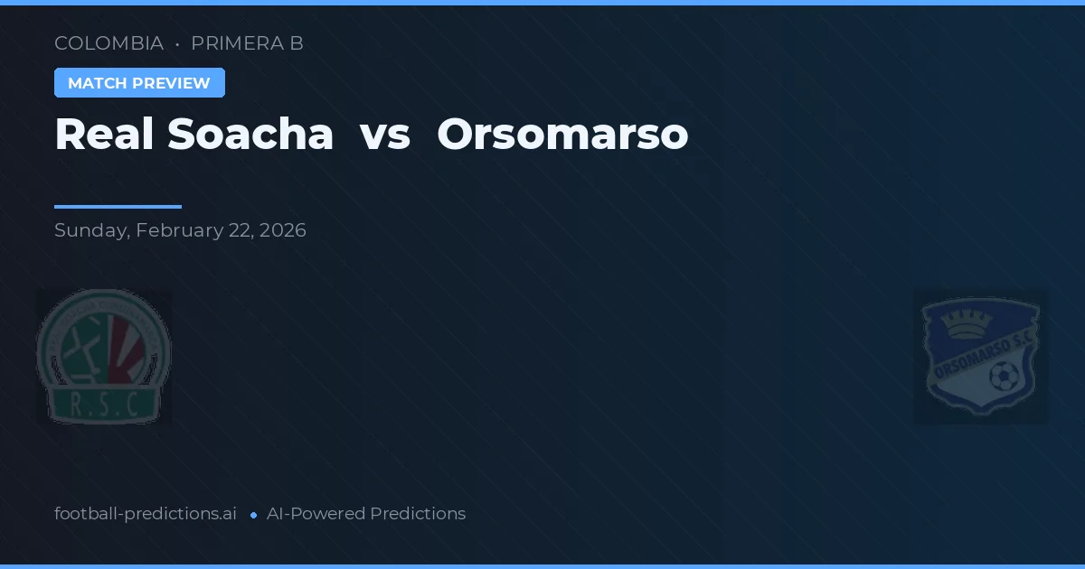 Real Soacha vs Orsomarso — matchtips och förhandstitt