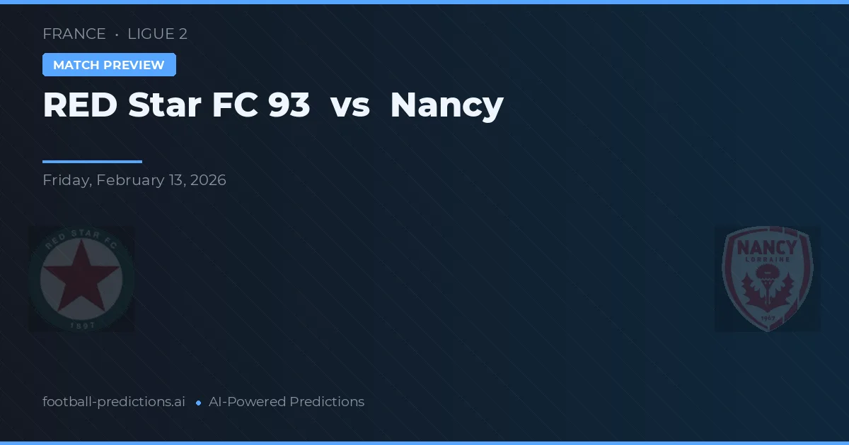 RED Star FC 93 vs Nancy — matchtips och förhandstitt