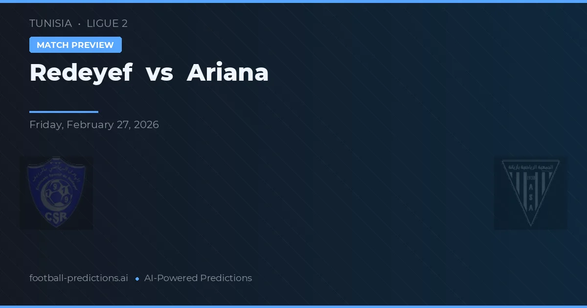 Redeyef vs Ariana — matchtips och förhandstitt