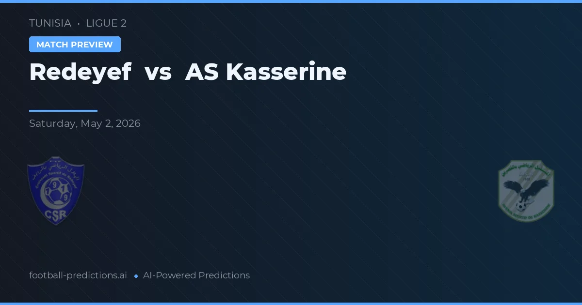 Redeyef vs AS Kasserine — matchtips och förhandstitt