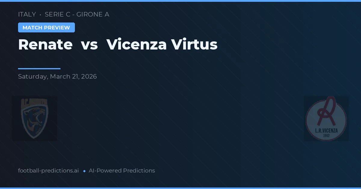 Renate vs Vicenza Virtus — matchtips och förhandstitt