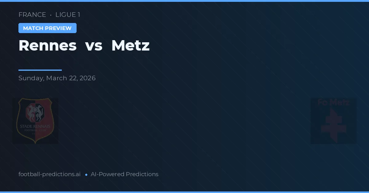 Rennes vs Metz — matchtips och förhandstitt
