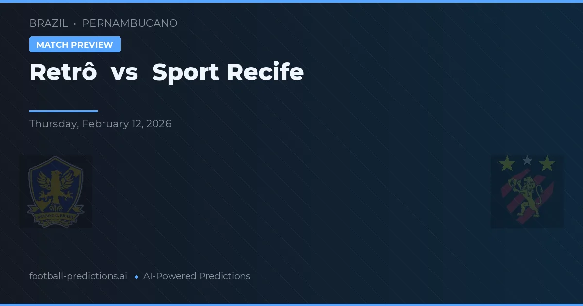 Retrô vs Sport Recife — matchtips och förhandstitt