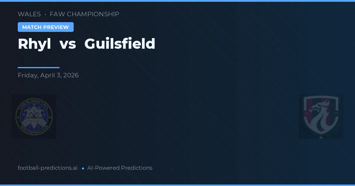 Rhyl vs Guilsfield — matchtips och förhandstitt