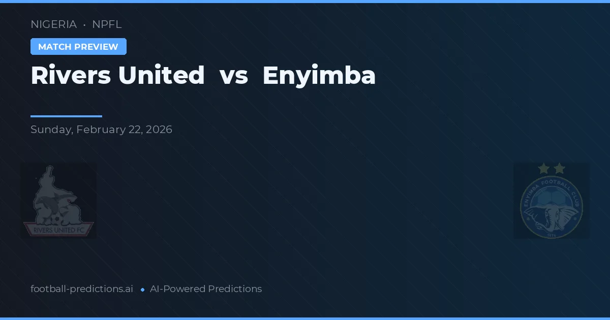 Rivers United vs Enyimba — matchtips och förhandstitt