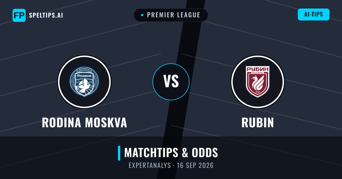 Rodina Moskva vs Rubin — matchtips och förhandstitt