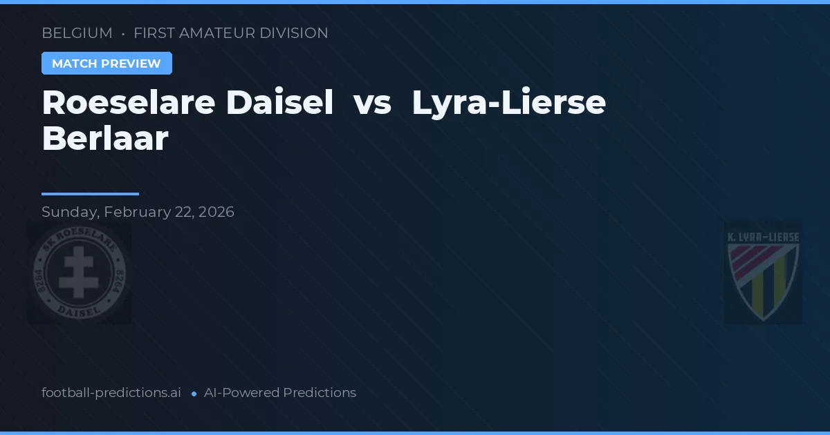 Roeselare Daisel vs Lyra-Lierse Berlaar — matchtips och förhandstitt