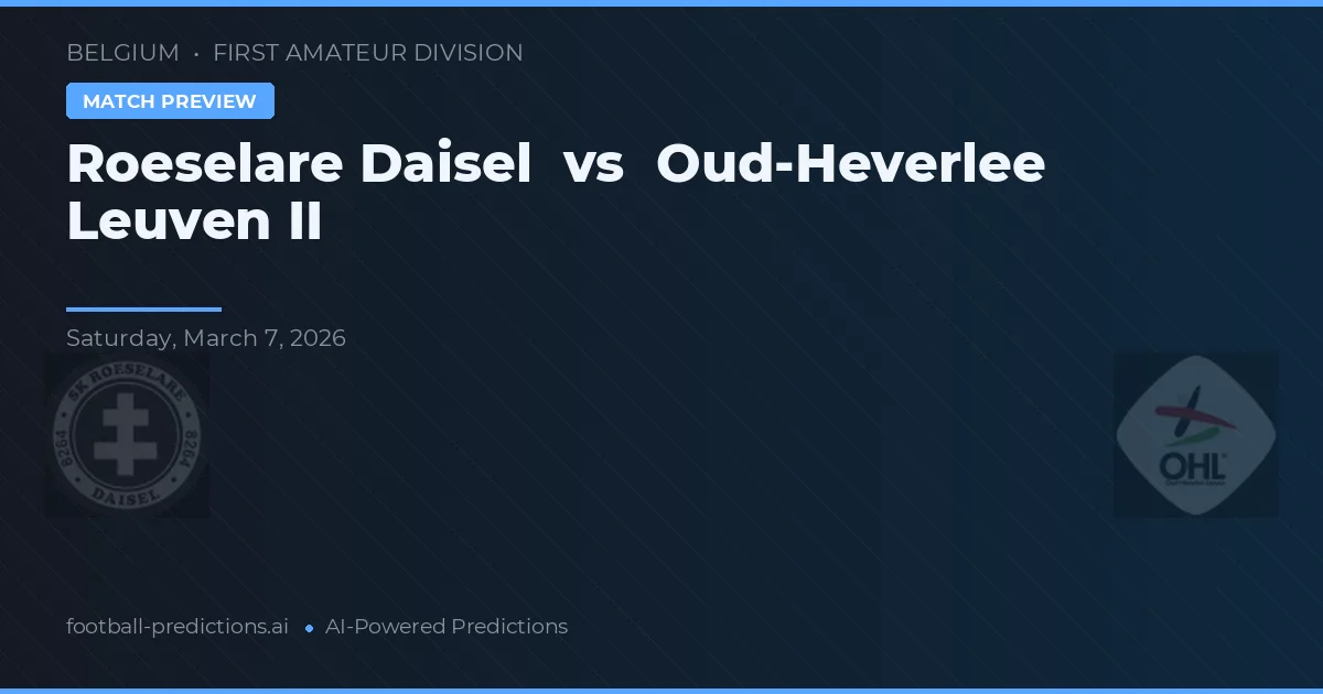 Roeselare Daisel vs Oud-Heverlee Leuven II — matchtips och förhandstitt
