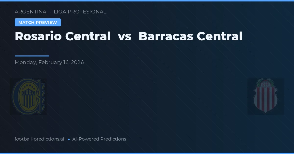 Rosario Central vs Barracas Central — matchtips och förhandstitt