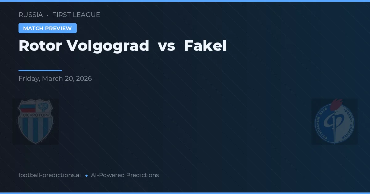 Rotor Volgograd vs Fakel — matchtips och förhandstitt