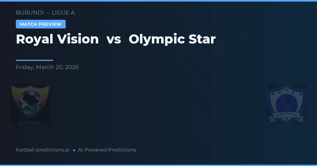 Royal Vision vs Olympic Star — matchtips och förhandstitt