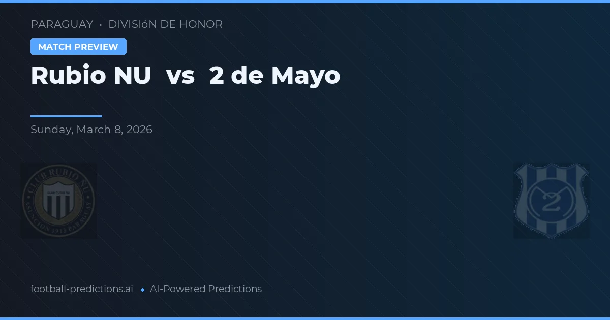 Rubio Nu vs 2 de Mayo — matchtips och förhandstitt