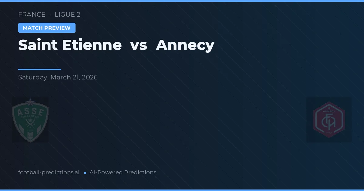 Saint-Étienne vs Annecy — matchtips och förhandstitt