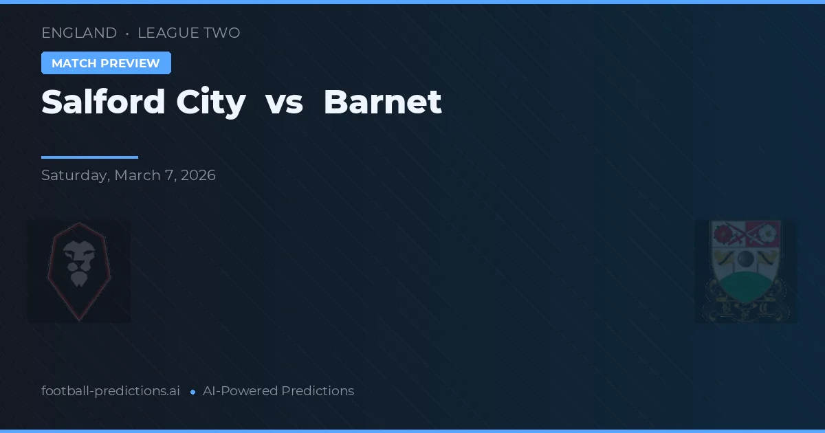 Salford City vs Barnet — matchtips och förhandstitt