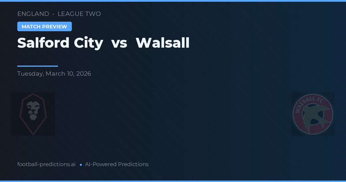 Salford City vs Walsall — matchtips och förhandstitt