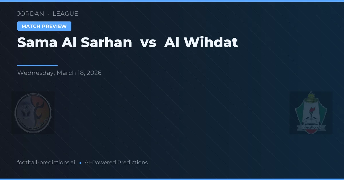 Sama Al Sarhan vs Al Wihdat — matchtips och förhandstitt