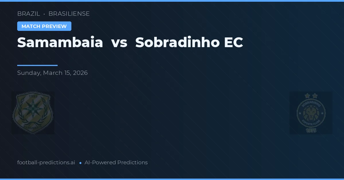 Samambaia vs Sobradinho EC — matchtips och förhandstitt