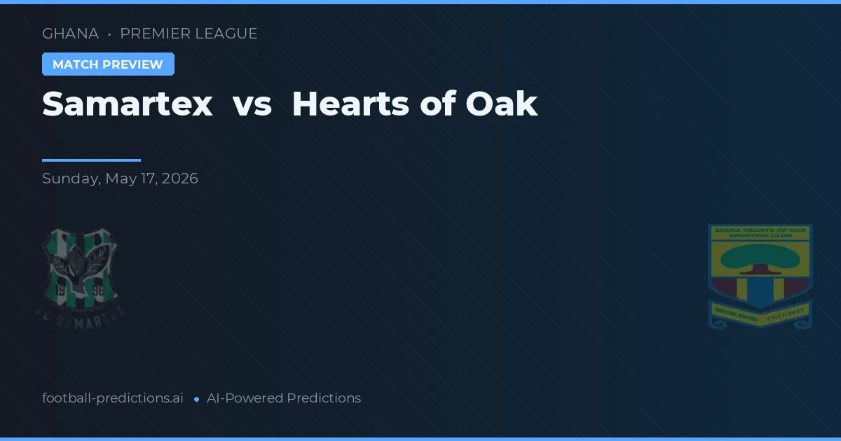 Samartex vs Hearts of Oak — matchtips och förhandstitt