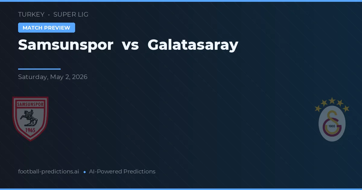 Samsunspor vs Galatasaray — matchtips och förhandstitt