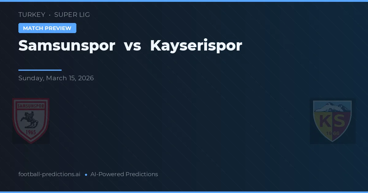 Samsunspor vs Kayserispor — matchtips och förhandstitt